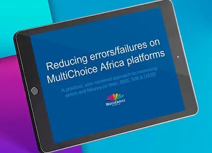 Reducing errors & failures on MultiChoice Africa platforms
